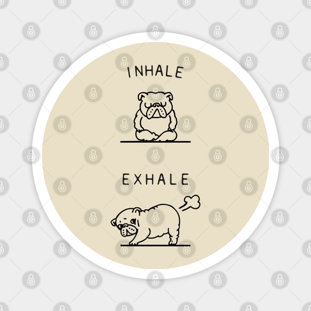 Inhale Exhale English Bulldog Magnet by huebucket